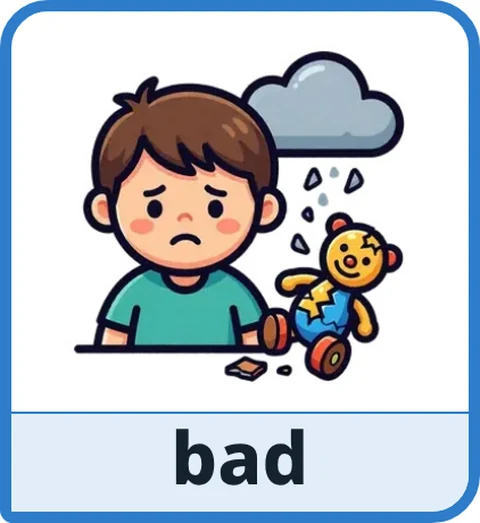 Picture card for the core word bad: an unhappy child under a gray rain cloud, next to a broken teddy bear