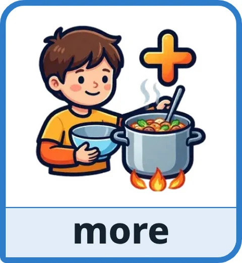 Picture card for the core word more: a child with a bowl by a cooking pot, and a plus sign