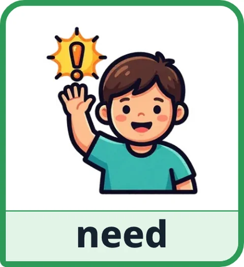 Picture card for the core word need: a child raising a hand next to a bright exclamation mark